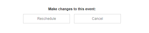 Cancel or Reschedule Button located in your email